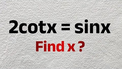 Trigonometric Identities: Can You Solve This? |  2cot x = sin x | Step-by-Step Guide - SAT/ACT/GCSE