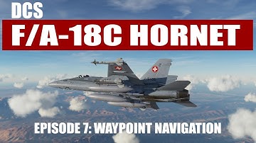 DCS: F/A-18C Hornet - Episode 7: Waypoint Navigation