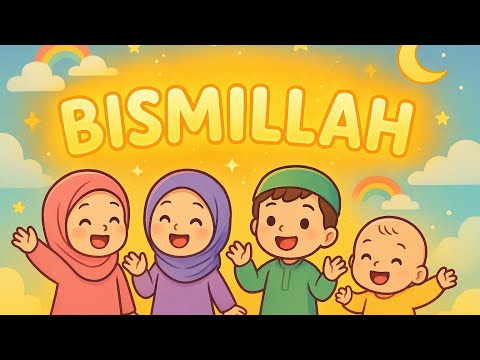 Bismillah Blessings Song For Kids 