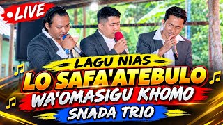 SNADA TRIO ||LO SAFA'ATEBULO|| LAGU NIAS