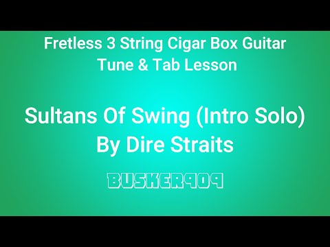 Sultans Of Swing (Intro Solo) Dire Straits (No Chat Tune & Tab) Lesson - fretless Cigar Box Guitar