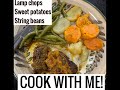 COOK WITH ME! LAMP CHOPS /SWEET POTATOES/STRING BEANS