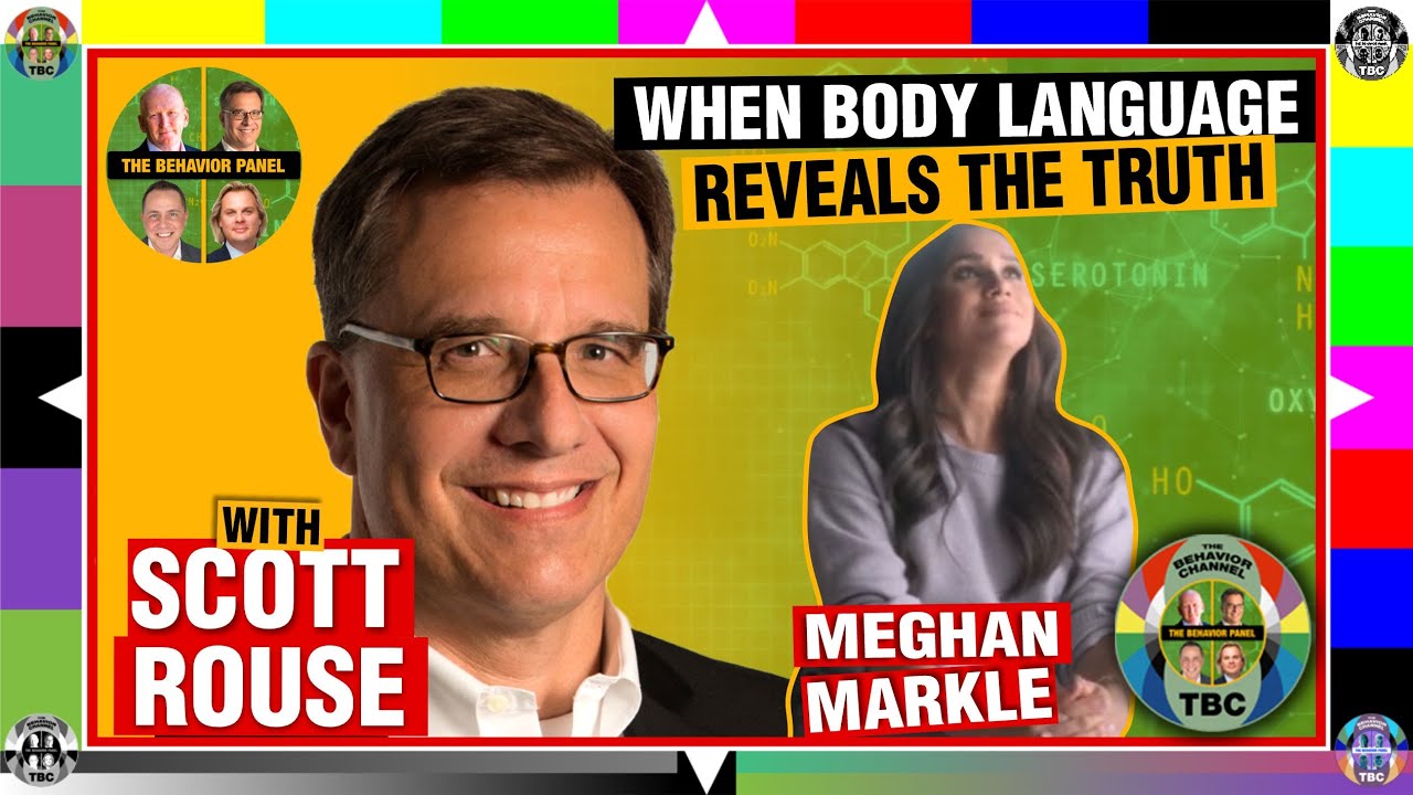 Scott Rouse When Meghan Markle's Body Language Reveals The Truth with Scott Rouse ...