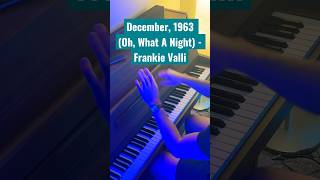 Frankie Valli - December, 1963 (Oh, What A Night) #pianomusic #frankievalli #shorts #ryanscott #keys