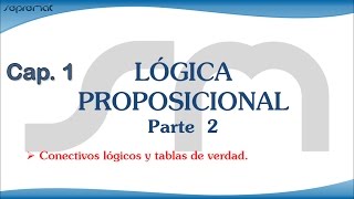 LÓGICA PROPOSICIONAL Parte 2 (Conectivos lógicos y tablas de verdad)