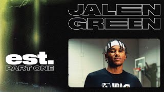 est. | Jalen Green Part 1