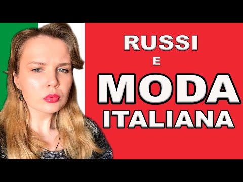 Video: Italiani Unici Per Stilisti Russi Esigenti