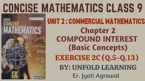 ICSE CLASS 9 || CONCISE MATHEMATICS || 2025-26 || 2. Compound Interest || Exercise 2C