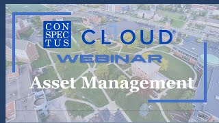 Conspectus Cloud Webinar Asset Management for the Owner