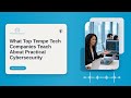 What Top Tempe Tech Companies Teach About Practical Cybersecurity