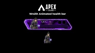 Apex legends Wraith animated  health bar with logo