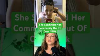 She Scammed Her Community Out Of Over $70k Information
