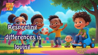 Respecting differences is loving | Educational Children's Music