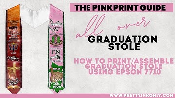 How to print a custom ALL OVER Graduation Stole using your Epson 7710/7720 printer