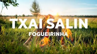 Video thumbnail of "Txai Salin - Fogueirinha (Música de rezo)"