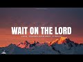 Wait on the lord  instrumental soaking worship  soaking worship music