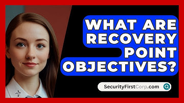 What Are Recovery Point Objectives? - SecurityFirstCorp.com