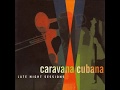 Caravana Cubana Chucho Carabali 