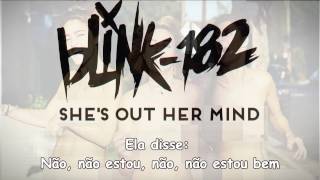 She's Out Of Her Mind - Blink-182 (Lyric Video) (Legendado PT-BR)