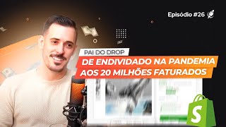 Como ele faturou 20 MILHÕES com Dropshipping - Pai do Drop | Adminercast #26