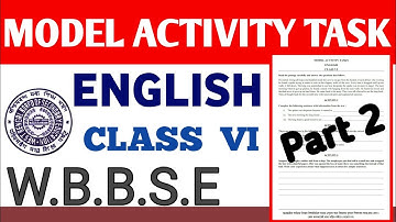 Model Activity Task English Class 6, Part 2 || Homework || W.B.B.S.E. Gyan Bikash.Smart