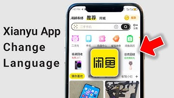 Change Language on Xianyu App (Idle Fish) — Easy Tutorial
