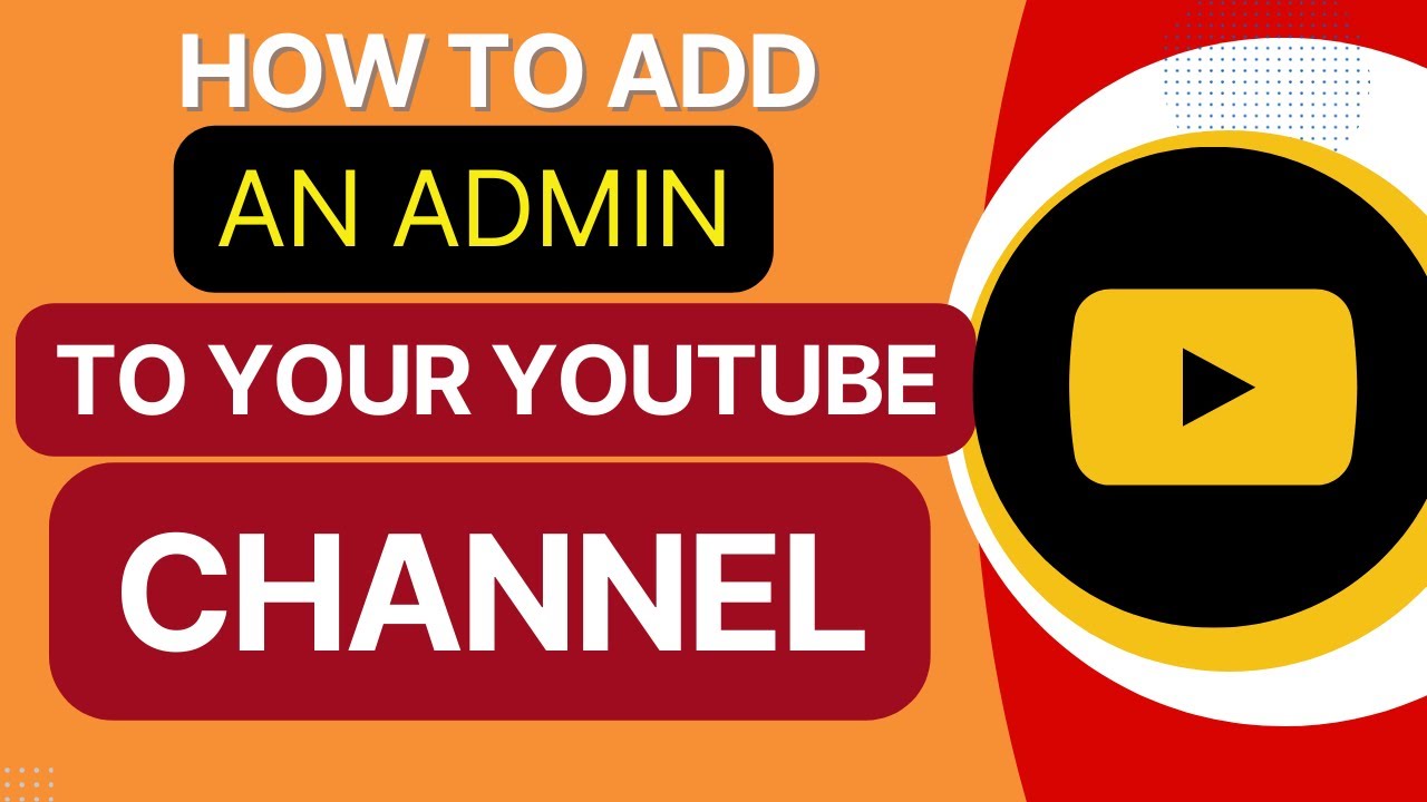 How to add an admin to YouTube channel