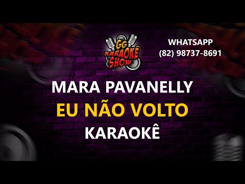 Video thumbnail for Eu Não Volto - Karaokê/ Mara Pavanelly