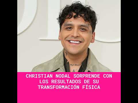 Christian Nodal sorprende con los resultados de su transformación física