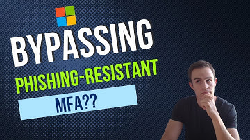 How attackers can bypass phishing-resistant MFA | Use these protections!