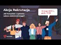 Akcja Rekrutacja- Jak korzystać z systemu naboru elektronicznego?