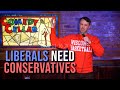 Liberals need conservatives  geoffrey asmus  standup comedy