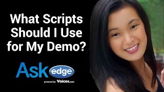 What Voice Over Scripts Should I Use for My Demo: Ask Edge