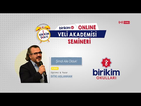 Birikim Saati | Online Veli Semineri | Konuk: Eğitimci Yazar Sıtkı ASLANHAN