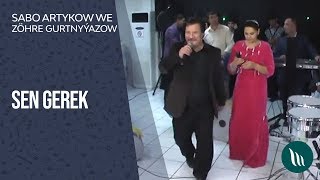 Zöhre Gurtnyýazowa we Sabo Artykow - Sen gerek (Türkmen toyy)