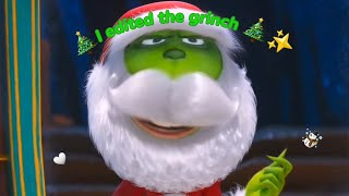 I edited the grinch because it's FRICKING CHRISTMAS ☃