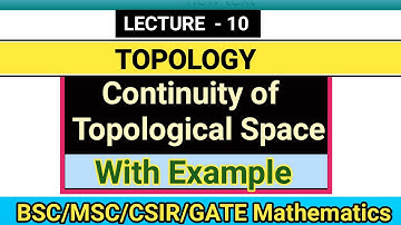 Continuity of Topological Space Definition with Example l Topology l MSc Mathematics