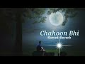 Chahoon Bhi Song | [ Slowed+Reverb ] {LoFi Music} Karthik|Bombay Jashree #music#slowed#reverb#lofi