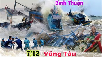 Giây Phút Kinh Hoàng Tàu Ghe Trôi Ra Biển Bình Thuận, Vũng Tàu Chìm Ghe Cận cảnh giải cứu khó khăn 