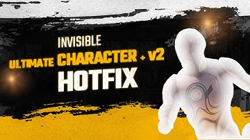 Invisible Mesh HOTFIX! Ultimate Character + v2