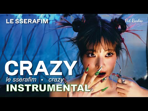 LE SSERAFIM CRAZY M V Official Instrumental