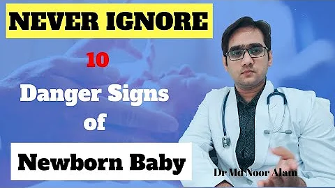 Danger Signs Of Newborn Baby|| नवजात शिशु में चेतावनी के संकेत I By-Dr Md Noor Alam Khan