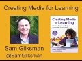 Creating media for learning