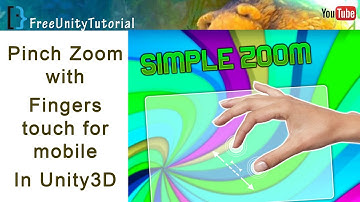 How to create pinch zoom for mobile in Unity 3d