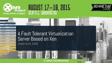 XPDS15 - A Fault Tolerant Virtualization Server Based on Xen