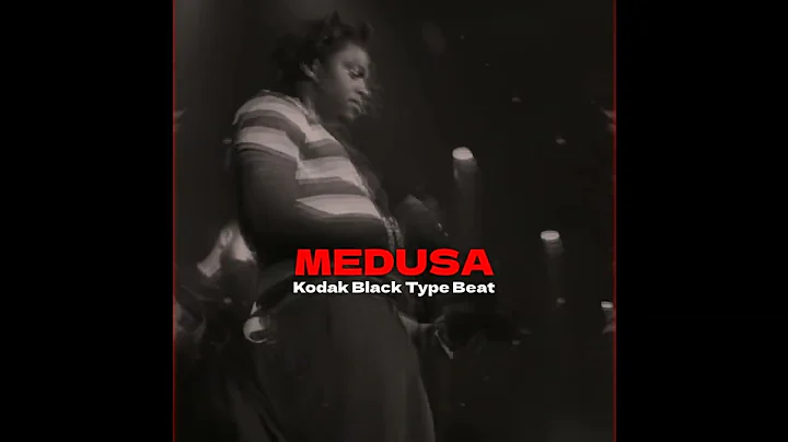 [FREE] Kodak Black Type Beat - "Medusa"