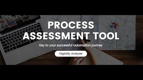 Process assessment tool | Automation process discovery