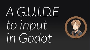 A G.U.I.D.E to input in Godot