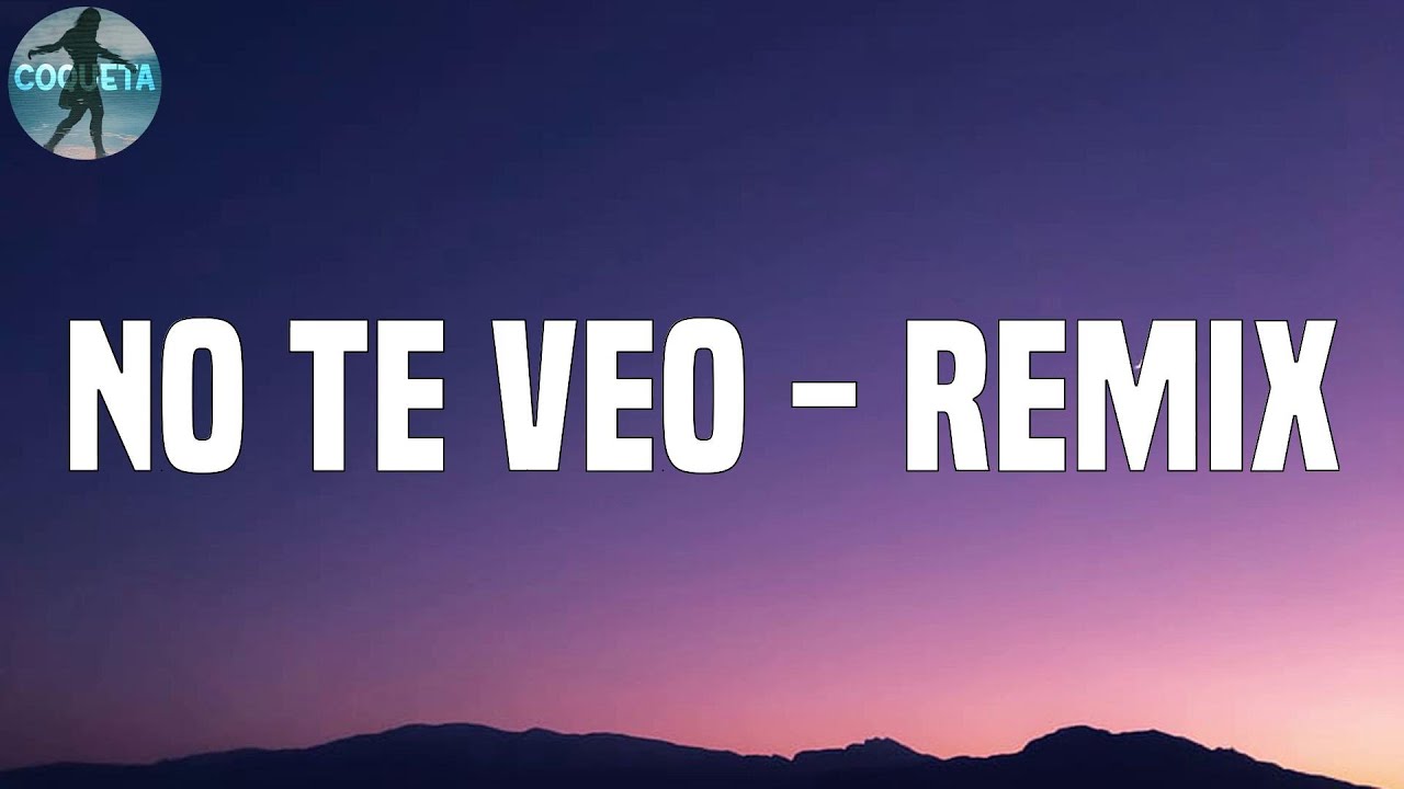 Casa De Leones - No Te Veo - Remix(Letra) - YouTube