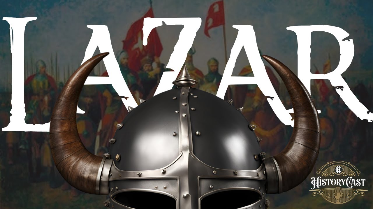 Knez Lazar | HistoryCast, ep. 43